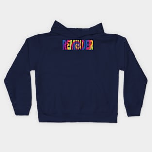 reminder tie dye text effect Kids Hoodie